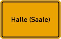 Ortsschild Halle (Saale) 町の看板